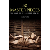 50 Masterpieces you have to read before you die vol: 1 (Kathartika™ Classics) (English Edition)